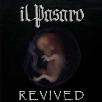 Il Pasaro - Revived (2017)