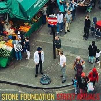 Stone Foundation  Street Rituals (2017)