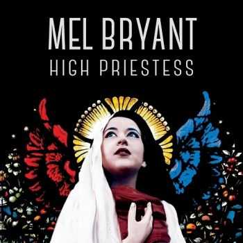 Mel Bryant - High Priestess (2017)