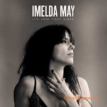 Imelda May  Life Love Flesh Blood (Deluxe Edition) (2017)