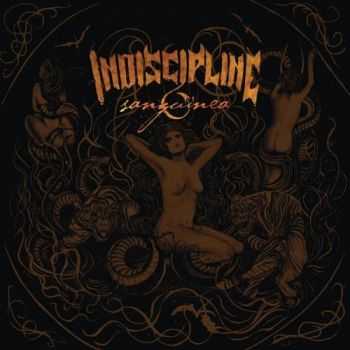 Indiscipline - Sanguinea (2017)