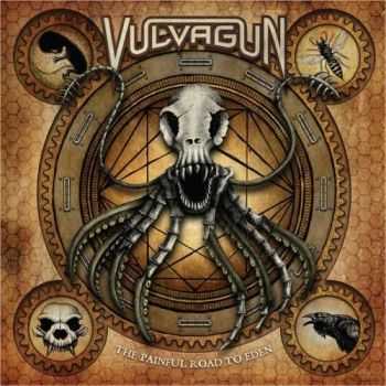 Vulvagun - The Painful Road To Eden (2017)