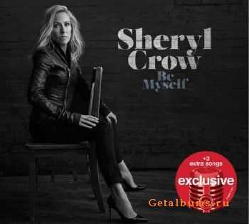 Sheryl Crow - Be Myself (Target Exclusive) (2017)