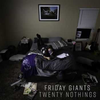 Friday Giants - Twenty Nothings (2017)
