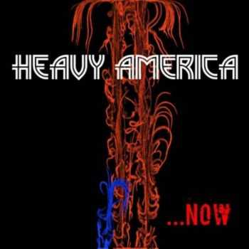 Heavy America - Now (2017)