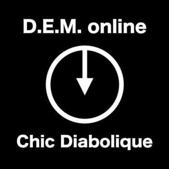 D.E.M. Online - Chic Diabolique (2017)