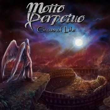 Motto Perpetuo  Circus Of Life (2017)