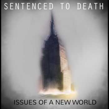 Sentenced to Death - Issues of a New World (2017)