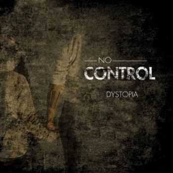 No Control - Dystopia (2017)