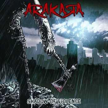 Arakara  Shadow of Violence (2017)