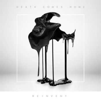 Death Comes Home - Reinvent (2017)
