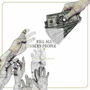 Kill All The Sexy People - Philanthropy (2017)