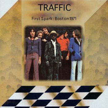 Traffic - First Spark Boston 1971 (Live)