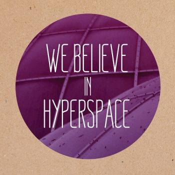 We Believe In Hyperspace - Purple Sea (2017)