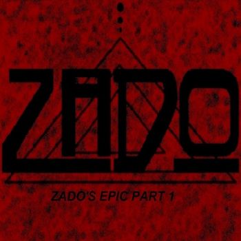Zado - Zado's Epic Part 1 (2017)