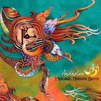 Mekaal Hasan Band - Andholan (Remastered Edition) (2017)
