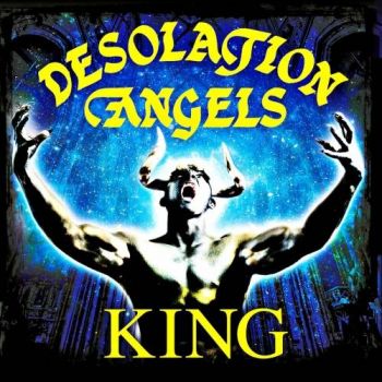 Desolation Angels - King (2017)