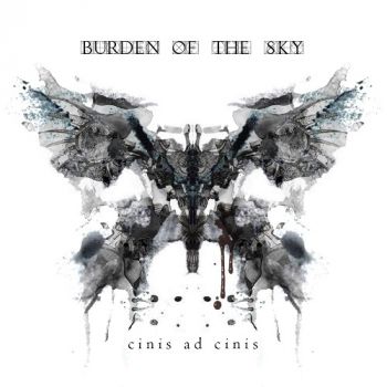 Burden of the Sky - Cinis Ad Cinis (2017)