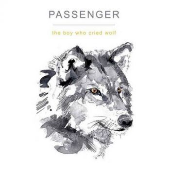 Passenger - The Boy Who Cried Wolf (2017) MP3 / FLAC