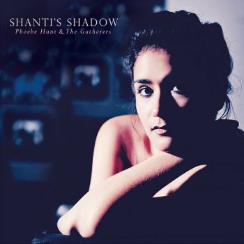 Phoebe Hunt & The Gatherers - Shanti's Shadow (2017) FLAC