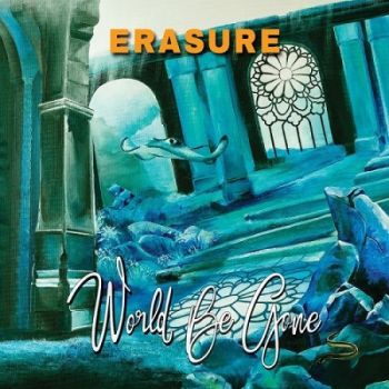 Erasure - World Be Gone - Remixes [EP](2017)