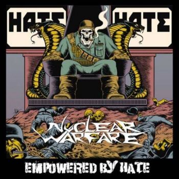 Nuclear Warfare - Empowered By Hate (2017)