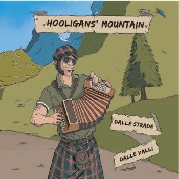Hooligans' Mountain - Dalle Strade, Dalle Valli (2017)