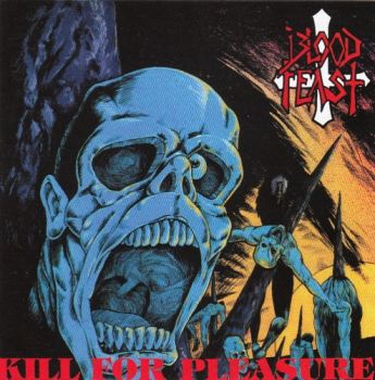 Blood Feast - Kill for Pleasure (1987)