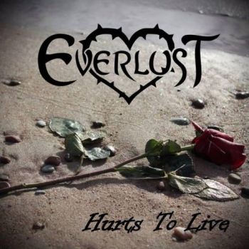 Everlust - Hurts To Live (2017)