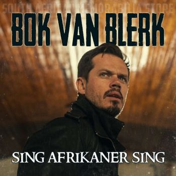 Bok van Blerk - Sing Afrikaner Sing (2015)