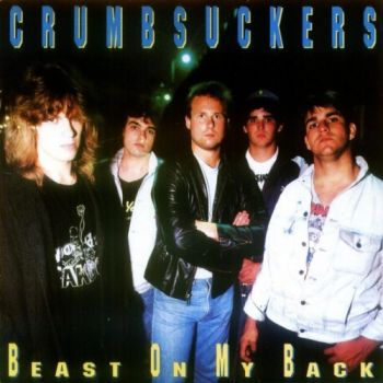 Crumbsuckers - Beast On My Back (1988)