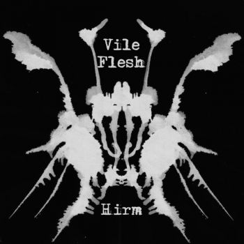 Vile Flesh - Hirm (2017)