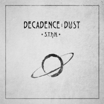 Decadence Dust - S.T.R.N. (EP) (2016)