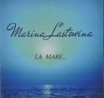 Marina Lastowina - La Mare... (2016)