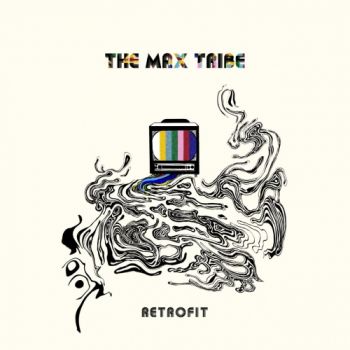 The Max Tribe - Retrofit (2017)