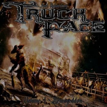 Truckface - Volume 1: Armageddon (2017)