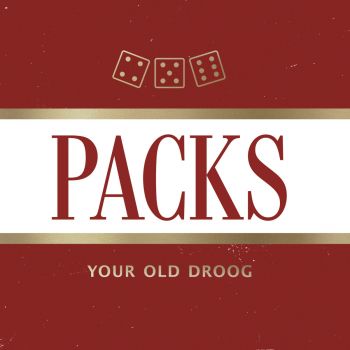 Your Old Droog - Packs (2017)