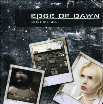 : Edge Of Dawn - Enjoy The Fall (2007)