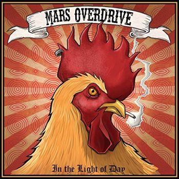 Mars Overdrive - In The Light Of Day (2017)