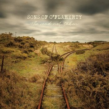 Sons Of O'Flaherty - The Road Not Taken (2017)