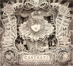 Castrati - Little Death Machine (2017)