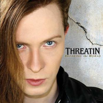 Threatin - Breaking The World (2017)