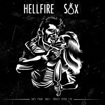 Hellfire Sox - No One Will Pray For Us [EP] (2014)