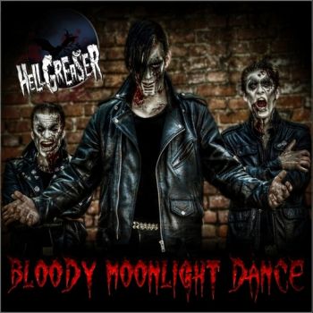 Hellgreaser - Bloody Moonlight Dance (2013)