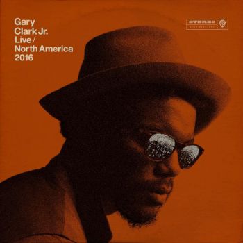 Gary Clark Jr. - Live / North America 2016 (2017)