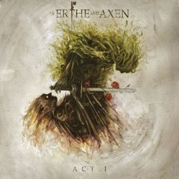 Xanthochroid - Of Erthe And Axen: Act I (2017)