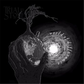 Trial By Stone - World Of Difference (2017)