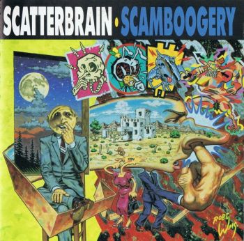 Scatterbrain - Scamboogery (1991)