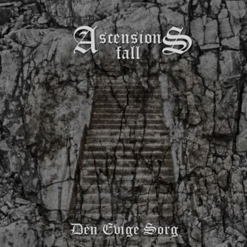 Ascensions Fall - Den Evige Sorg (2017)