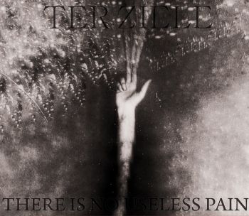 Ter Ziele - There Is No Useless Pain (2017)